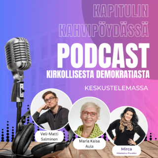 Kuvassa podcast-jakson keskustelijat Veli-Matti Salminen, Maria Kaisa Aula ja Mirca Mäensivu-Puukko.
